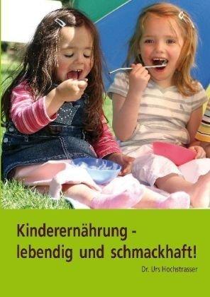 Kinderernährung lebendig und schmackhaft