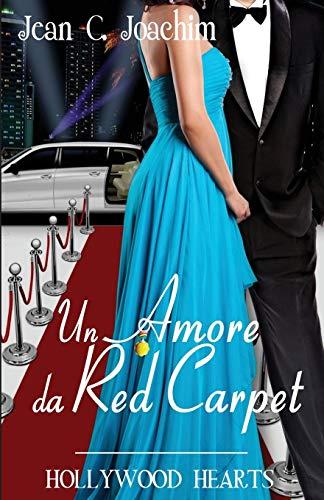 Un Amore da Red Carpet (Hollywood Hearts, Band 2)