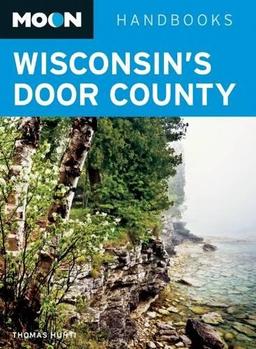 Moon Wisconsin's Door County (Moon Handbooks)