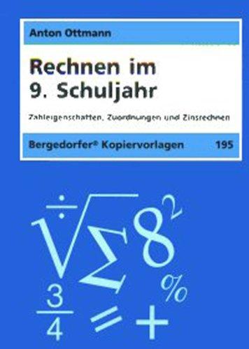 Rechnen im 9. Schuljahr: Zahleigenschaften, Zuordnungen und Zinsrechnen (9. Klasse)