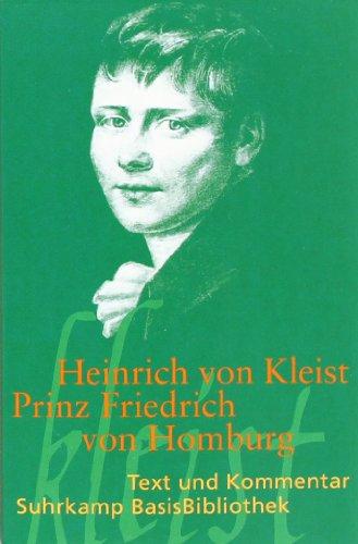 Prinz Friedrich von Homburg: Ein Schauspiel. Erstdruck (Suhrkamp BasisBibliothek)