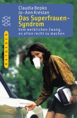 Das Superfrauen-Syndrom