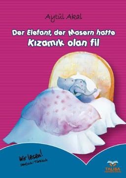 Der Elefant, der Masern hatte/KIZAMIK OLAN FIL