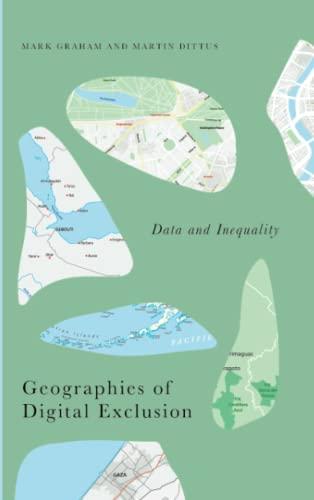 Geographies of Digital Exclusion: Data and Inequality (Radical Geography)