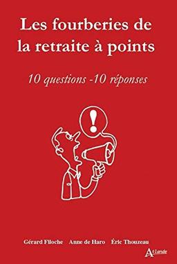 Les fourberies de la retraite à points : 10 questions-10 réponses