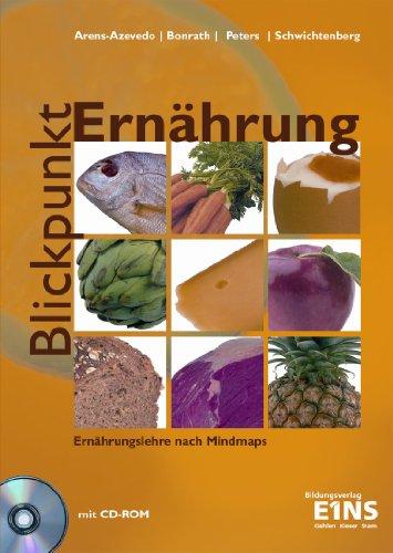 Blickpunkt Ernährung. Ernährungslehre nach Mindmaps. Lehr-/Fachbuch