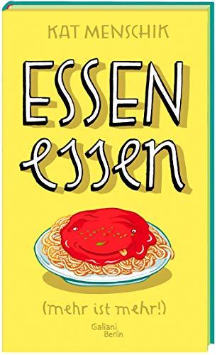 Essen essen: (mehr ist mehr!)