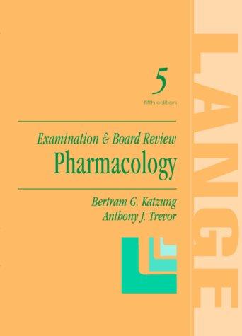 Pharmacology: Examination & Board Review: Examination and Board Review