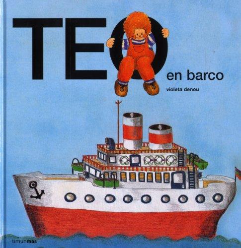 Teo en barco (Teo descubre el mundo)