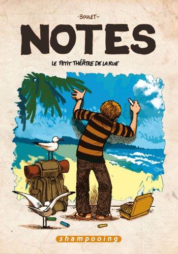 Notes. Vol. 2. Le petit théâtre de la rue : saison 2, juillet 2005-juillet 2006