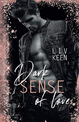 Dark Sense Of Love (Wild Tigers, Band 4)