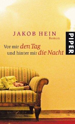 Vor mir den Tag und hinter mir die Nacht - Roman