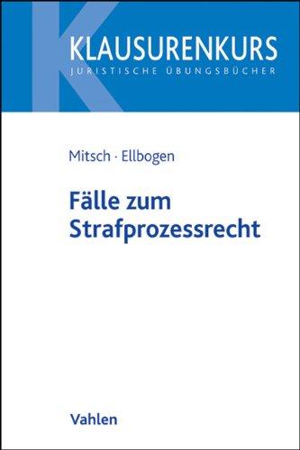 Fälle zum Strafprozessrecht (Klausurenkurs)