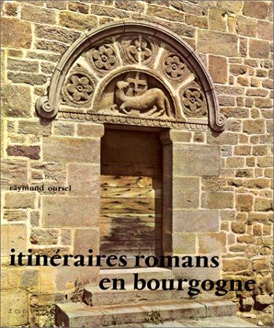 Itinéraires romans en Bourgogne : neuf itinéraires avec plans