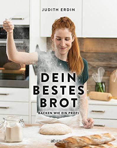 Dein bestes Brot: Backen wie ein Profi