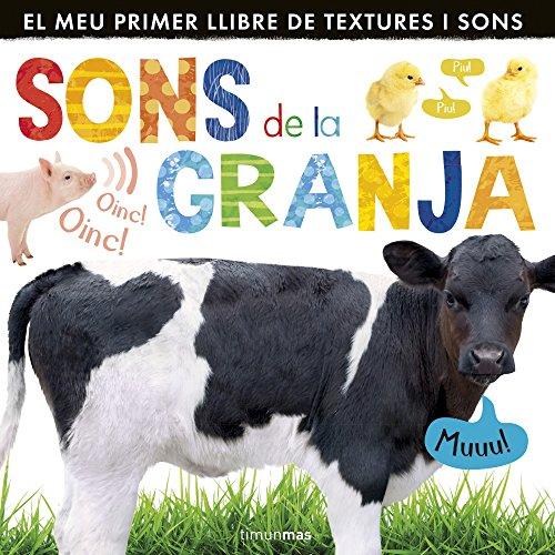 Sons de la granja: El meu primer llibre de textures i sons (Llibres sorpresa)