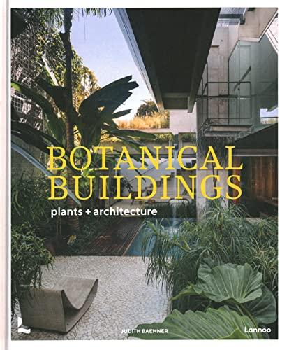 Botanical Buildings: When Plants Meet Architecture