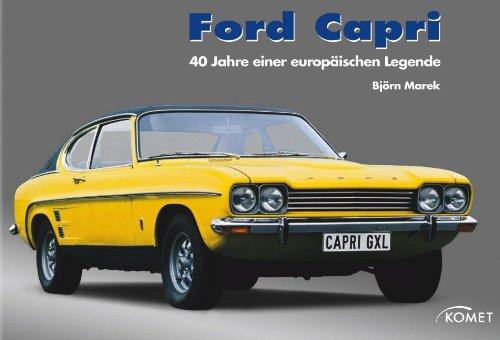 Ford Capri: 40 Jahre einer europäischen Legende