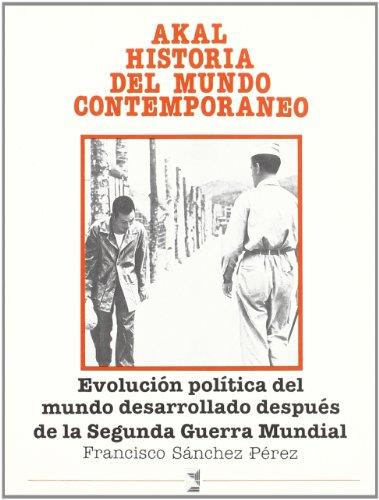 Evolución política del mundo desarrollado después de la Segunda Guerra Mundial (Historia del mundo contemporáneo, Band 30)