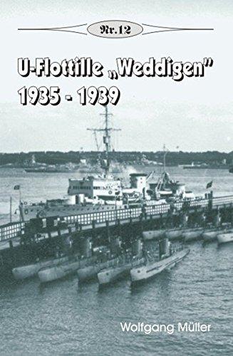 U-Flottille Weddigen: 1935-1939 (Broschürenreihe zur deutschen Geschichte)