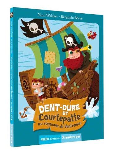 Dent-Dure et Courtepatte au royaume de Ventremou