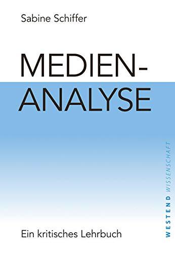 Medienanalyse: Ein kritisches Lehrbuch