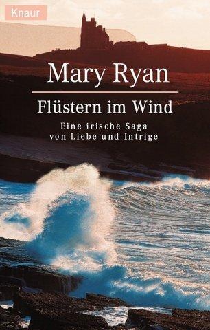 Flüstern im Wind. Eine irische Saga von Liebe und Intrige.