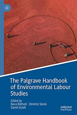 The Palgrave Handbook of Environmental Labour Studies