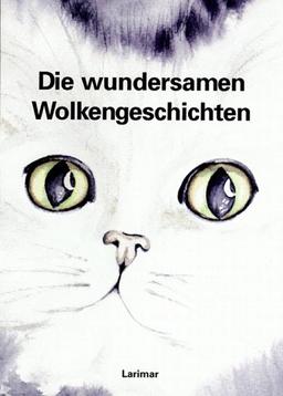 Die wundersamen Wolkengeschichten: Ein Katzen-Fantasy-Märchen