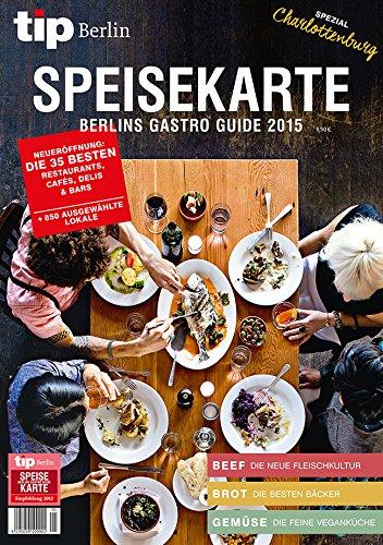 tip, Berlins Gastro Guide – Speisekarte 2015: tip Verlag Berlin