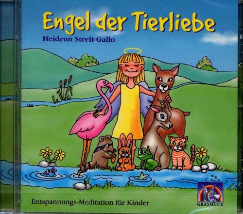 Engel der Tierliebe. CD. . Meditations-CD für Kinder