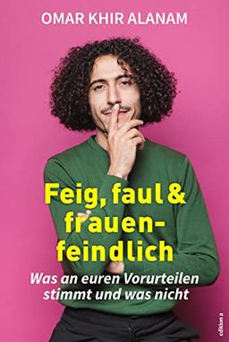 Feig, faul und frauenfeindlich: Was an euren Vorurteilen stimmt und was nicht