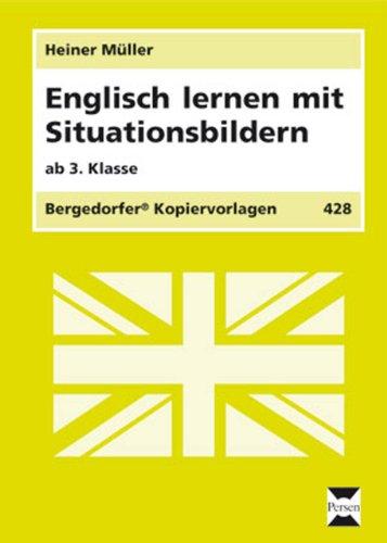 Englisch lernen mit Situationsbildern. Ab 3. Klasse (Lernmaterialien)