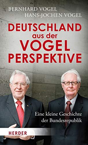 Deutschland aus der Vogelperspektive: Eine kleine Geschichte der Bundesrepublik