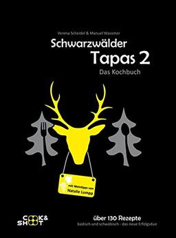 Schwarzwälder Tapas 2 - Das Kochbuch: Badisch-Schwäbische Genießertapas mit Weintipps von Natalie Lumpp