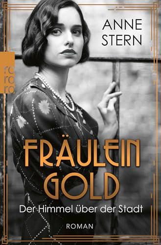 Fräulein Gold: Der Himmel über der Stadt