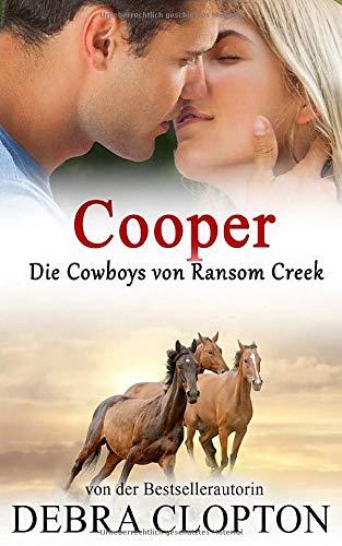 Cooper: Cowboy-Romantik (Die Cowboys von Ransom Creek, Band 3)