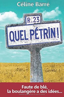 Quel Pétrin !: Faute de blé, la boulangère a des idées...