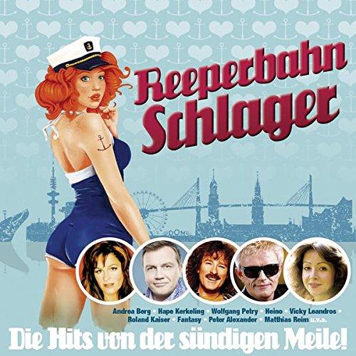 Reeperbahn Schlager Die Hits Von der Sündigen Meile!