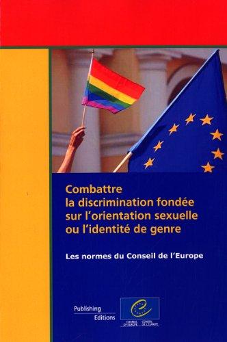 Combat Discrimination Based on Sexual Orientation or Gender Identity: Standards Council of Europe