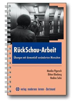 RückSchau-Arbeit: Übungen mit dementiell veränderten Menschen