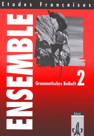 Etudes Françaises - Ensemble: Etudes Francaises, Ensemble, Grammatisches Beiheft: Teil 2