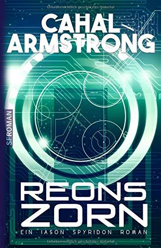 Reons Zorn (Ein Iason Spyridon Roman, Band 1)