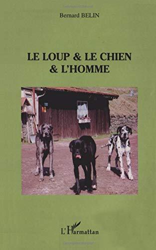 Le loup & le chien & l'homme