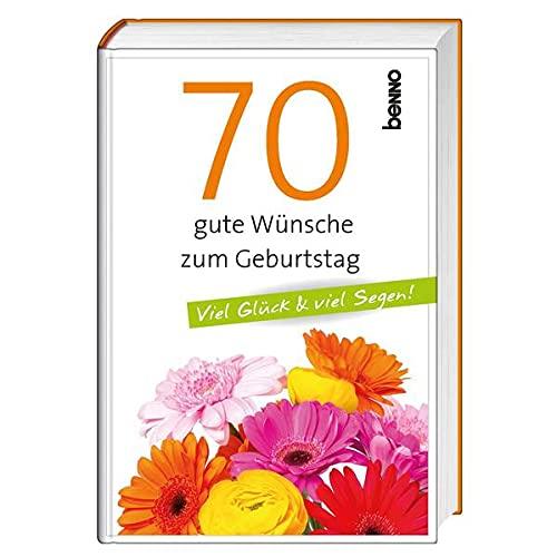 70 gute Wünsche zum Geburtstag: Viel Glück & viel Segen!