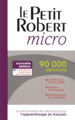 Le Petit Robert micro : dictionnaire d'apprentissage de la langue française