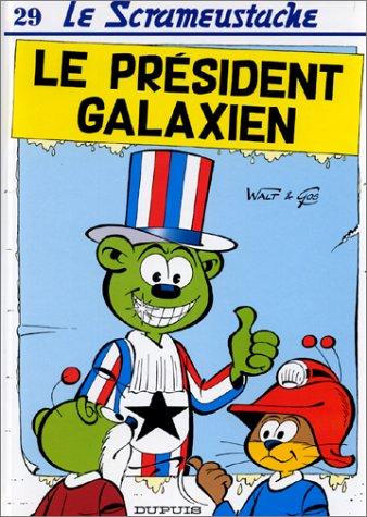 Le Scrameustache. Vol. 29. Le président des Galaxiens