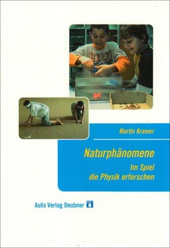 Naturphänomene: Im Spiel die Physik erforschen