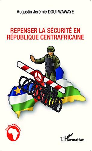 Repenser la sécurité en République centrafricaine