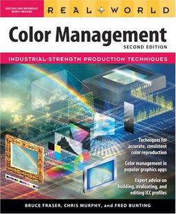 Real World Color Management: Industrial-Strength Production Techniques